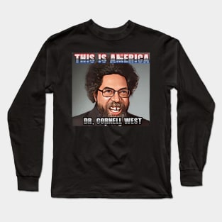 This Is America - Dr. Cornell West Long Sleeve T-Shirt